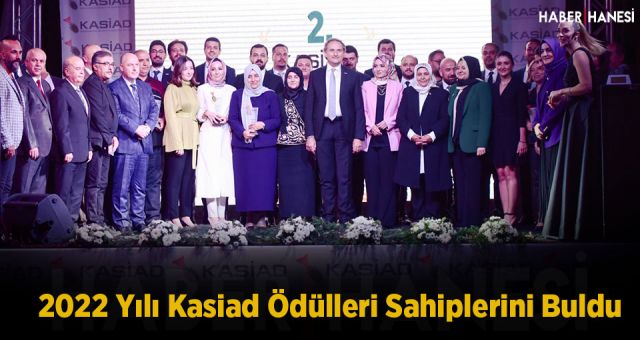 2022 Yılı Kasiad Ödülleri Sahiplerini Buldu