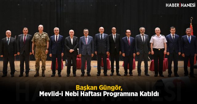Başkan Güngör, Mevlid-i Nebi Haftası Programına Katıldı