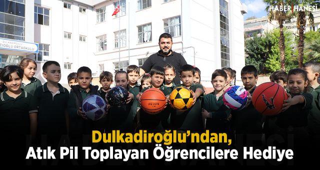 Dulkadiroğlu’ndan, Atık Pil Toplayan Öğrencilere Hediye