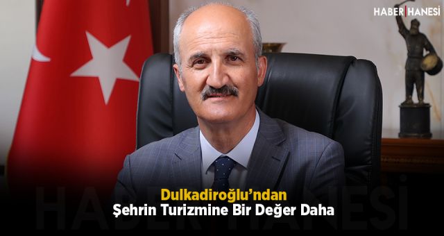 Dulkadiroğlu’ndan Şehrin Turizmine Bir Değer Daha