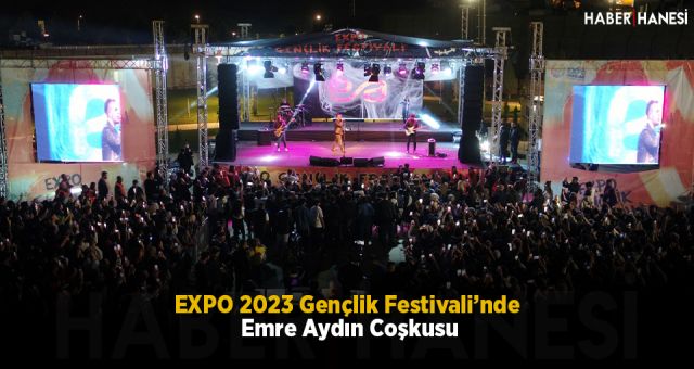 EXPO 2023 Gençlik Festivali’nde Emre Aydın Coşkusu