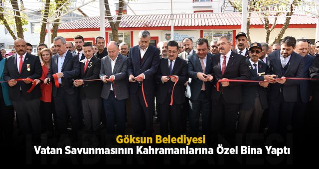 Göksun Belediyesi Vatan Savunmasının Kahramanlarına Özel Bina Yaptı