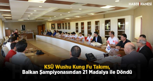 KSÜ Wushu Kung Fu Takımı, Balkan Şampiyonasından 21 Madalya ile Döndü