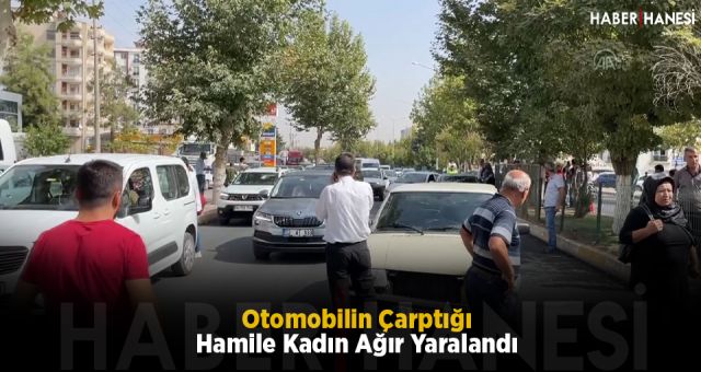Otomobilin Çarptığı Hamile Kadın Ağır Yaralandı