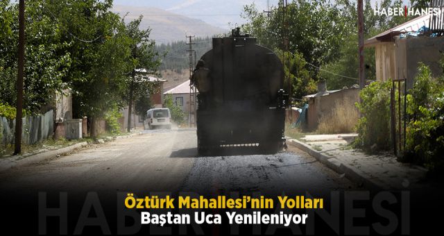 Öztürk Mahallesi’nin Yolları Baştan Uca Yenileniyor