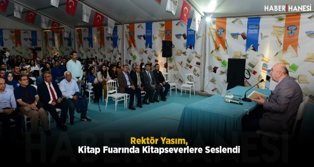 Rektör Yasım, Kitap Fuarında Kitapseverlere Seslendi