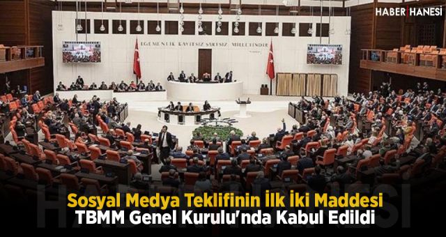 Sosyal Medya Teklifinin İlk İki Maddesi TBMM Genel Kurulu'nda Kabul Edildi