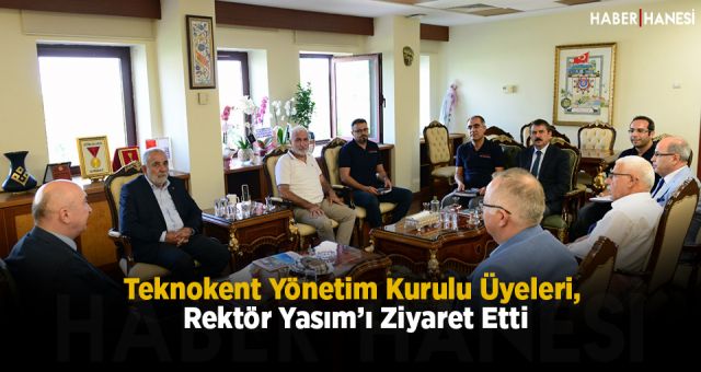 Teknokent Yönetim Kurulu Üyeleri, Rektör Yasım’ı Ziyaret Etti