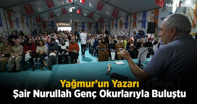 Yağmur’un Yazarı Şair Nurullah Genç Okurlarıyla Buluştu