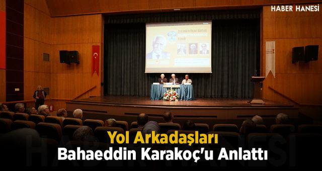 Yol Arkadaşları Bahaeddin Karakoç'u Anlattı