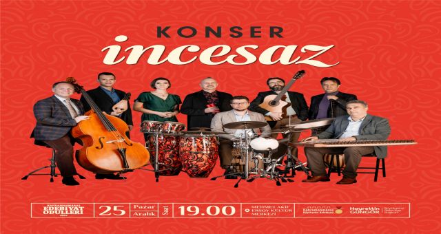 Şiir ve Edebiyat Günleri’nde İncesaz Sahne Alacak