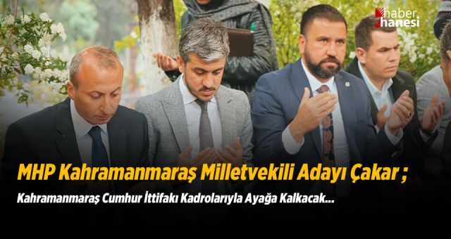 Mesut Çakar : Kahramanmaraş’ın Kararı Belli: Cumhur İttifakı