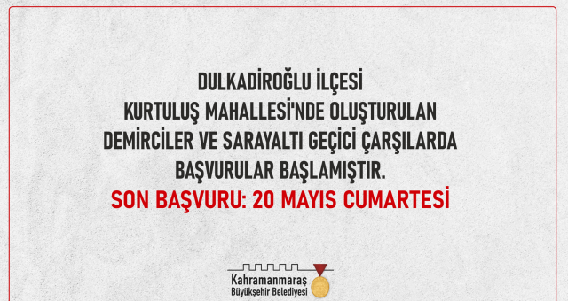 Demirciler ve Sarayaltı Geçici Çarşılarda Başvurular Başladı