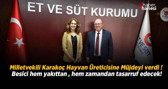 Milletvekili Karakoç Hayvan Üreticisine Müjdeyi verdi !