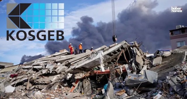 KOSGEB'den Kahramanmaraş Depremlerinden Etkilenen İşletmelere 12,8 Milyar Lira Destek!