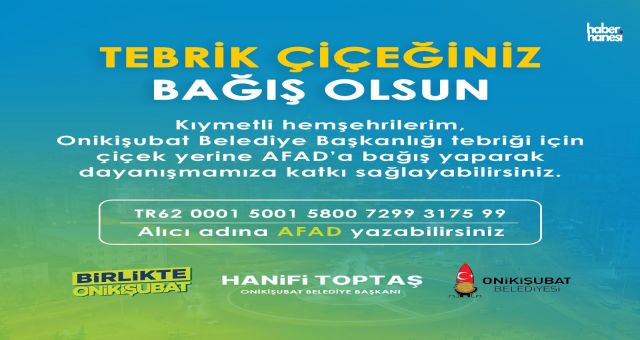 Başkan Hanifi Toptaş 'Tebrik Çiçeğiniz Bağış Olsun'