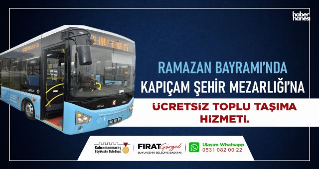 Kahramanmaraş'ta Kapıçam Şehir Mezarlığı'na Ücretsiz Toplu Taşıma Hizmeti