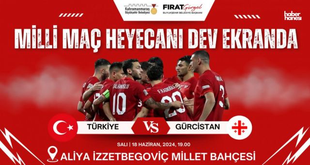 Kahramanmaraş Aliya İzzetbegoviç Millet Bahçesi’nde Dev Ekranda Maç Heyecanı!