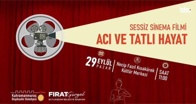 Kahramanmaraş’ta İşitme Engelliler İçin “Acı ve Tatlı Hayat” Gösterimi