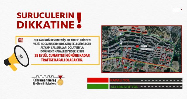 Kahramanmaraş'ta Vezir Hoca Bulvarı 28 Eylül’e Kadar Trafiğe Kapatıldı!