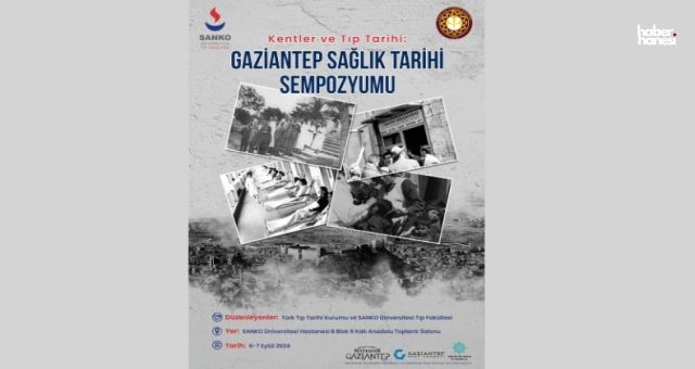 SANKO Üniversitesi'nde Gaziantep'in Sağlık Tarihi Konuşulacak!