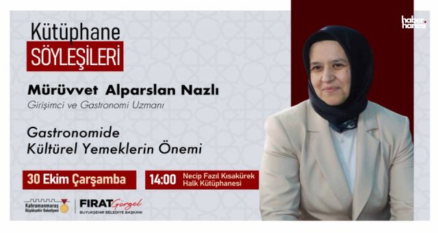 Kahramanmaraş'ta Gastronomi Meraklıları Kütüphane Söyleşileri'nde Buluşuyor