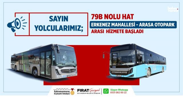 Kahramanmaraş'ta Toplu Ulaşım İyileştiriliyor: Erkenez Mahallesi'ne Yeni Hat