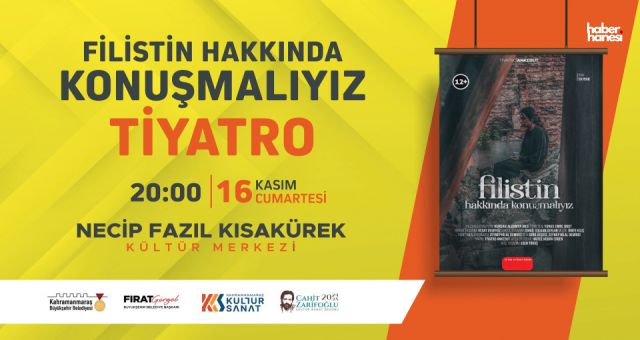 Filistin’in Sesi Kahramanmaraş'ta Sahneye Taşınıyor!