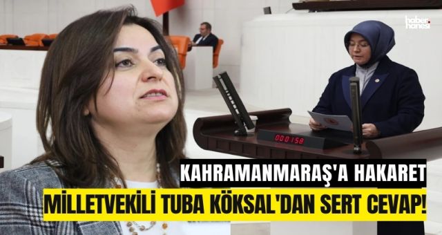 DEM'li Vekilin 'Kan Revan Maraş' Hakaretine Vekil Köksal'dan Tokat Gibi Yanıt!