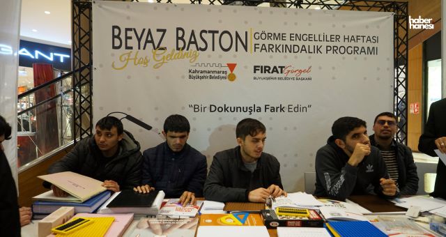 Kahramanmaraş'ta Görme Engelliler Haftası İçin Anlamlı Etkinlikler