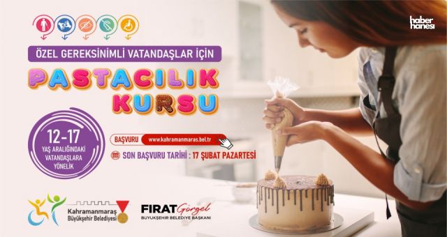 Kahramanmaraş Büyükşehir’den Özel Gereksinimli Bireylere Pastacılık Kursu