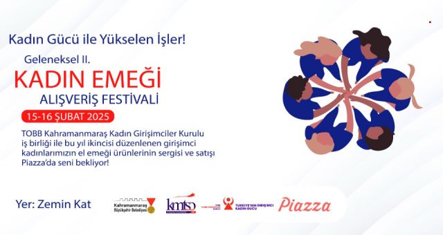 Kahramanmaraş’ta Geleneksel 2. Kadın Emeği Alışveriş Festivali Başlıyor