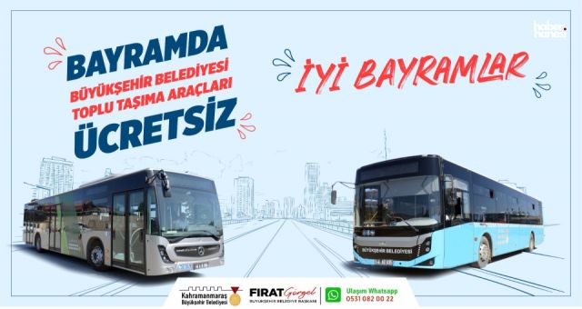Kahramanmaraş Büyükşehir'den Bayrama Özel Ücretsiz Ulaşım Müjdesi!