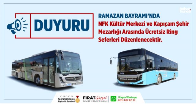 Kahramanmaraş Büyükşehir'den Bayramda Anlamlı Hizmet: Mezarlık Ziyaretleri İçin Ücretsiz Ulaşım