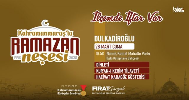 Kahramanmaraş'ta "İlçemde İftar Var" Programı Finalini Yapıyor!