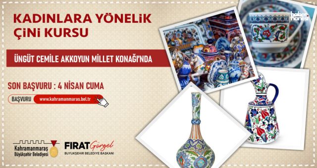 Kahramanmaraş'ta Kadınlara Yönelik Çini Sanatı Kursu Açılıyor