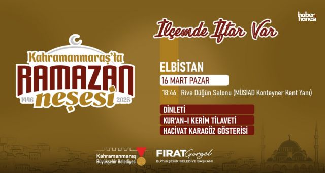 Kahramanmaraş’ta Ramazan Coşkusu: Elbistan’da İftar Programı Düzenlenecek!