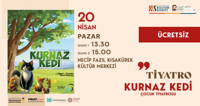 Kahramanmaraş'ta 20 Nisan’da Miniklere Özel Müzikli Tiyatro: Kurnaz Kedi