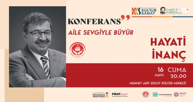Hayati İnanç Kahramanmaraş’ta: Aile Yılı Etkinlikleri Devam Ediyor