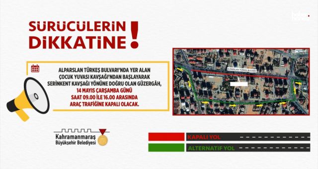 Kahramanmaraş Büyükşehir Uyardı: 7 Saat Trafiğe Kapalı!