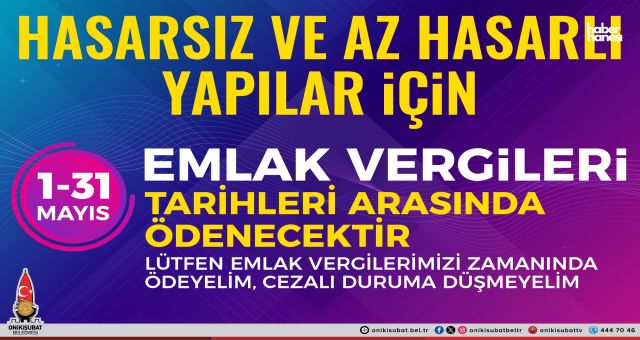 Onikişubat Belediyesi Emlak Vergisi İçin Son Tarihi Duyurdu!