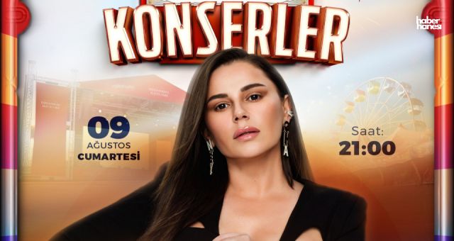Merve Özbey, Geleneksel Ağustos Fuarı’nda Kahramanmaraş’ı Coşturacak