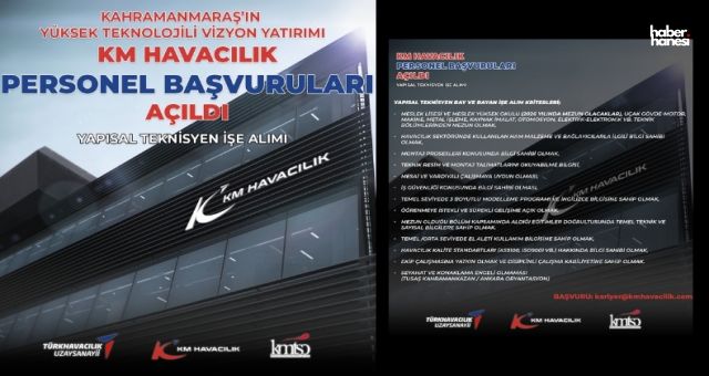 KM Havacılık’tan Kahramanmaraş’a Yüksek Teknolojili İstihdam Hamlesi