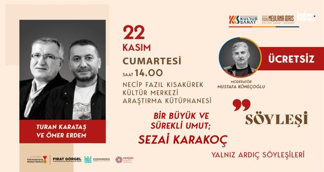 Kahramanmaraş'ta Diriliş Şairi Sezai Karakoç’un Yazın Hayatı Ele Alınacak