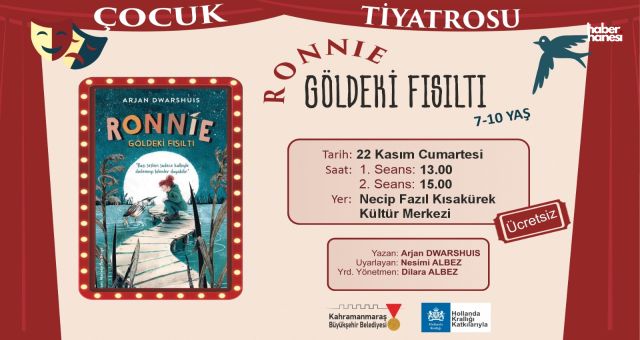 Kahramanmaraş’ta Miniklere Özel Tiyatro: “Ronnie – Göldeki Fısıltı” Sahne Alıyor
