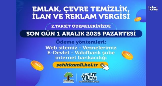 Şehitkamil Belediyesi’nden Vergi Ödemeleri Hatırlatması: Son Gün 1 Aralık