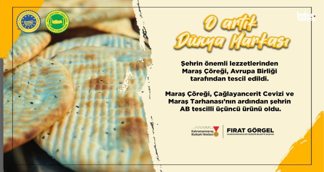 AB’den Kahramanmaraş Mutfağına Üçüncü Tescil: Maraş Çöreği Artık Resmen Avrupa Markası