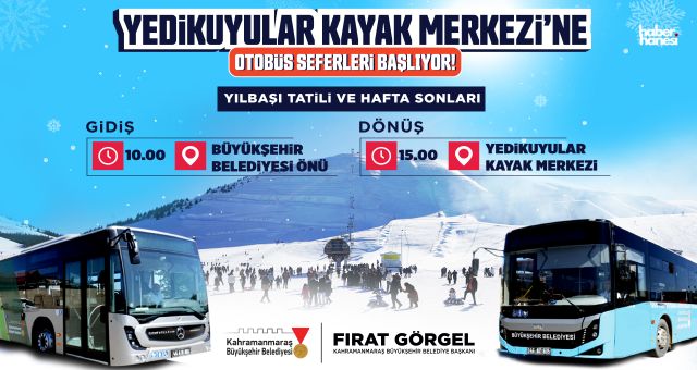 Kahramanmaraş Büyükşehir’den Yedikuyular’a Yılbaşı ve Hafta Sonu Otobüs Seferi