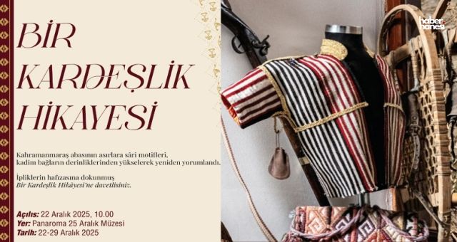 Maraş Abası Motifleri Gaziantep’te Kardeşlik Hikâyesini Anlatıyor
