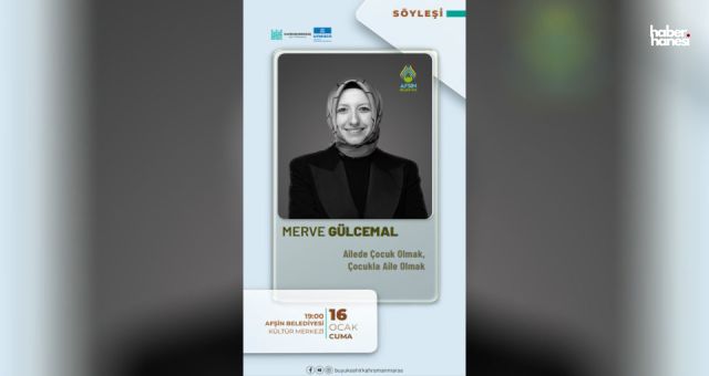 Kahramanmaraş Büyükşehir’den Afşin’de Aile Bağlarını Güçlendiren Söyleşi